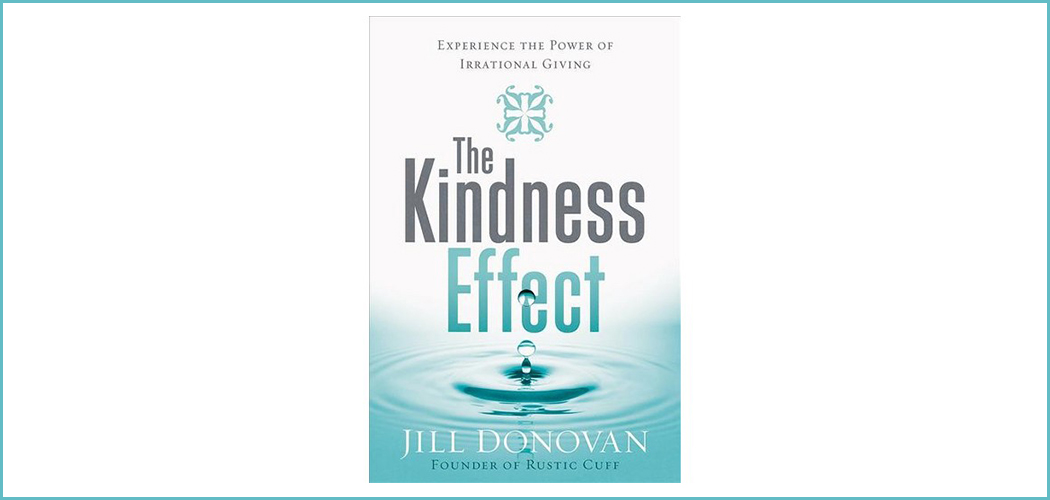 The Kindness Effect: Experience the Power of Irrational Giving