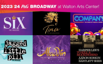Walton Arts Centers 2023-24 Procter & Gamble Broadway Series 